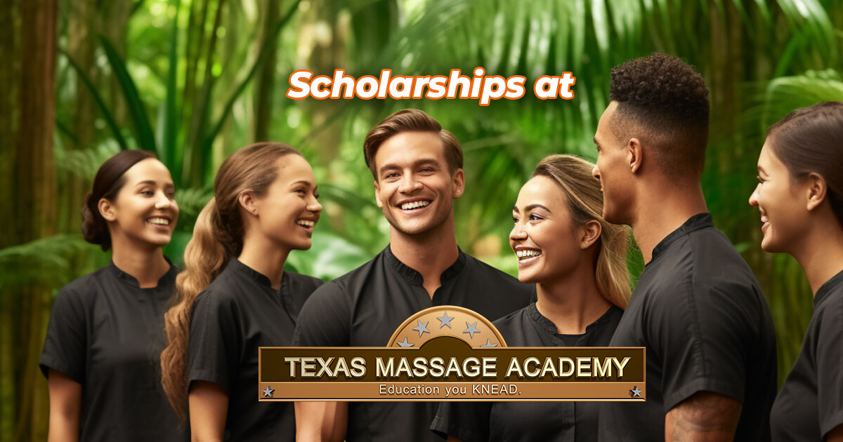 Scholarships for massage therapy students in Texas.